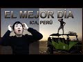 EL MEJOR DÍA! ICA, PERÚ
