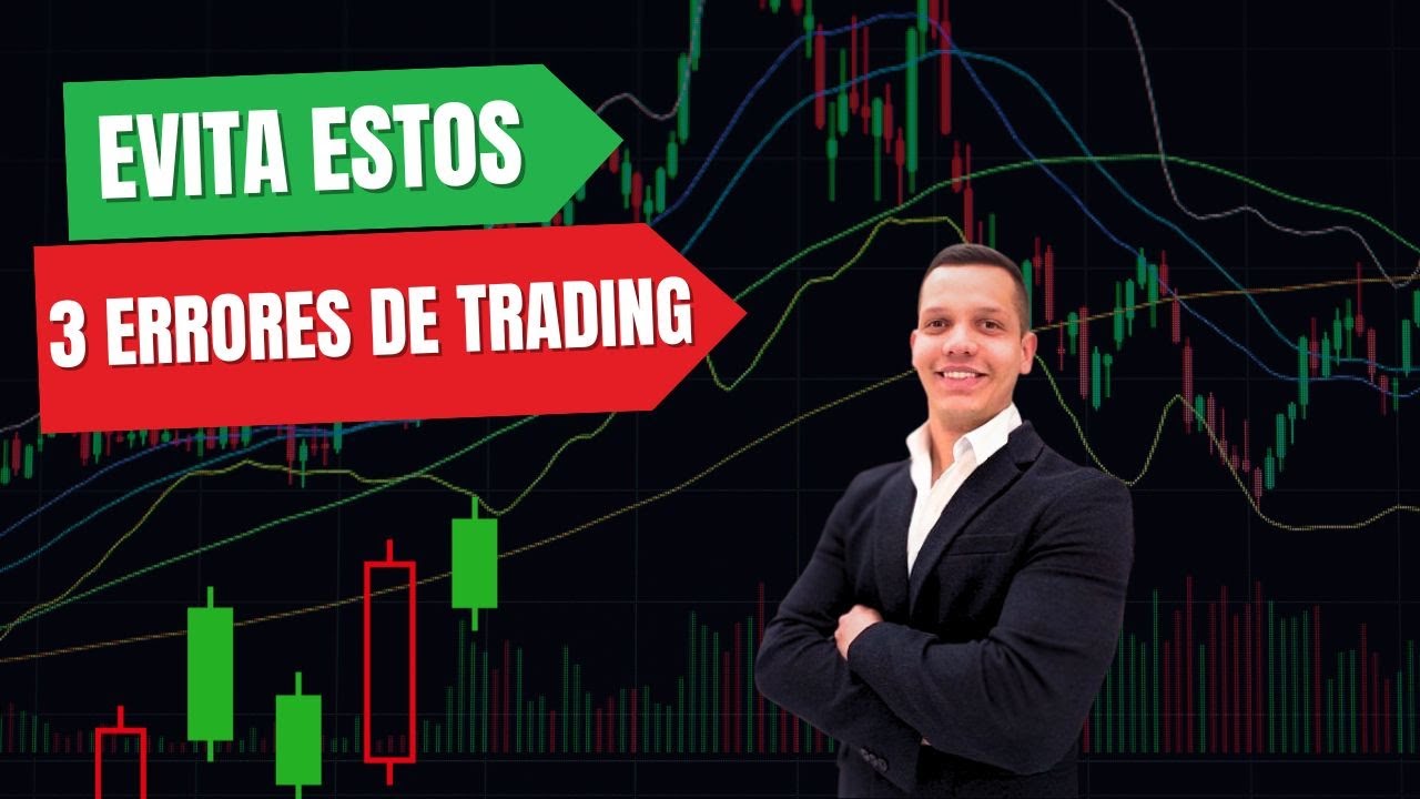 Los 3 ERRORES en TRADING que me hicieron PERDER mucho DINERO (¡Evítalos ...