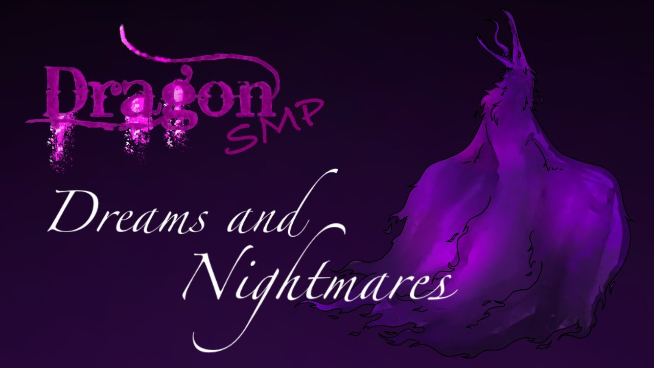 DRAGON SMP- Episode 23: Dreams and Nightmares