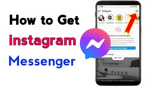 How to Get Instagram Messenger Update Android & ios | How to Add/Get Messenger on Instagram screenshot 4