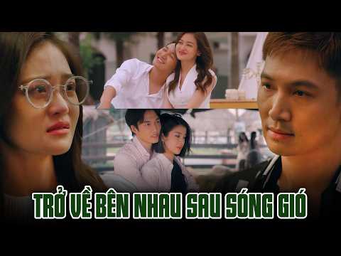 Giám đốc thành công tái hợp với người yêu sau sóng gió do mẹ anh gây ra | Đừng nói khi yêu