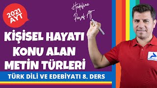 Kişisel Hayatı Konu Alan Metin Türleri | 2022 AYT Türk Dili ve Edebiyatı Konu Anlatımları #aytedbyt