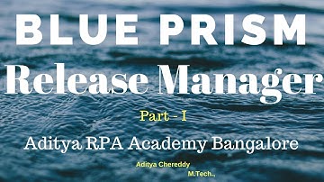BluePrism Release Manager BPRM 8001 - Aditya RPA Academy BTM Layout