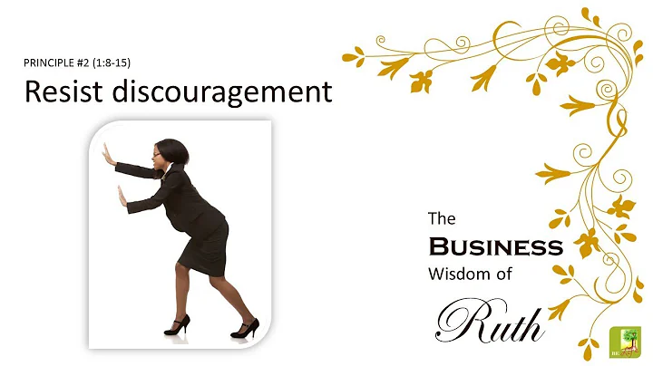 The Business Wisdom of Ruth - Principle #2 Resist ...