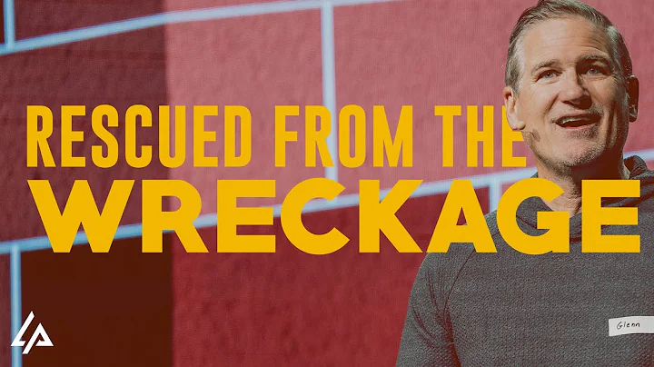 Rescued From The Wreckage | Pastor Glenn Pfeiffer | LifePoint Church, Harrisburg