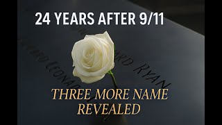 24 Years Later, 3 More 9/11 Victims Finally Named.