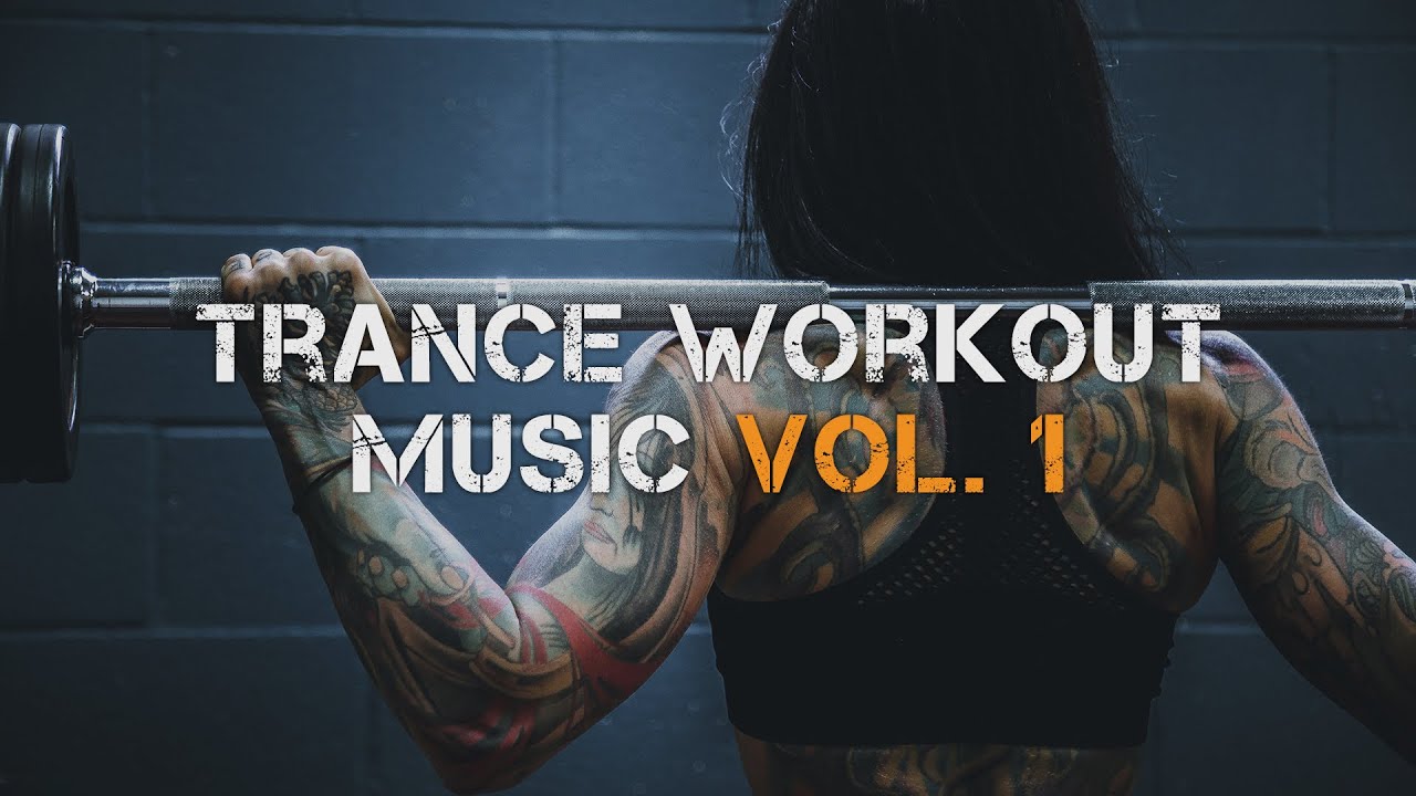 Trance Workout Music Vol 1