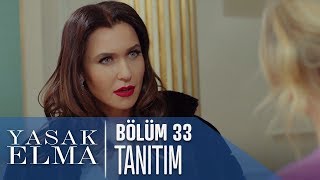 Yasak Elma 33. Bölüm Tanıtımı