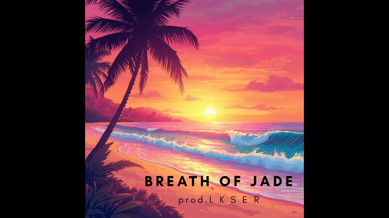 L K S E R - BREATH OF JADE 