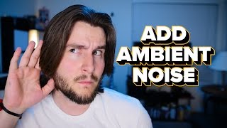 Add Ambient Noise