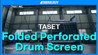 Folded perforated drum screen - Taset (ENVEX2024)