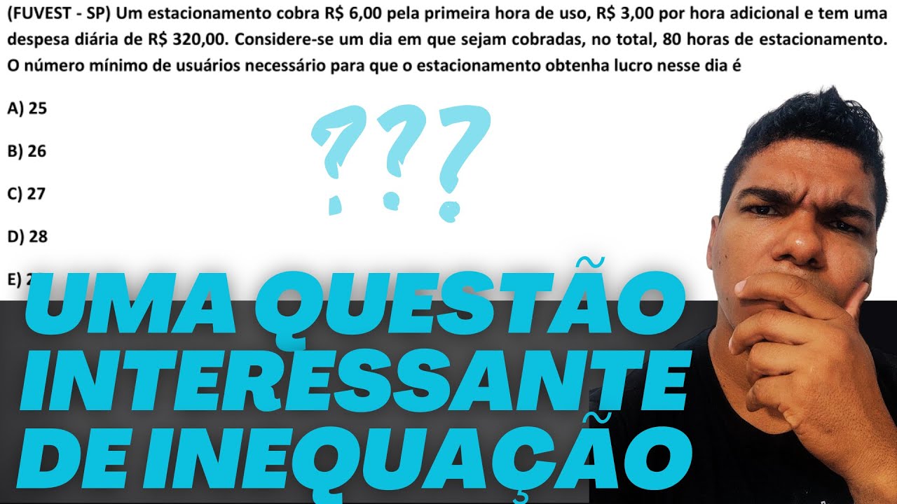 INEQUAÇÃO INTERESSANTE - FUVEST-SP