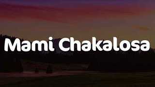 MAMI CHAKALOSA, Asignatura Pendiente, ALV (Letra) - Bellakath, Alfredo Olivas, Arcángel
