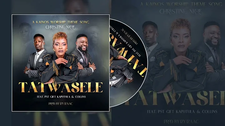Christine Nkole Tatwasele Official Audio 2025 Ft Pst Gift Kaputula & Collins