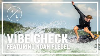 Hyperlite Wake - Vibe Check - Featuring H/L Team Rider Noah Flegel