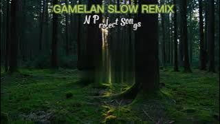 GAMELAN SELOW REMIX|Nick Project Full|[N Project Songs]