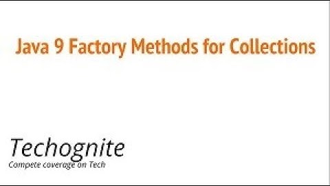JAVA 9 New Features || Factory Methods for Collections