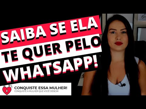 COMO SABER SE ELA ESTÁ REALMENTE INTERESSADA POR VOCÊ PELO WHATSAPP?