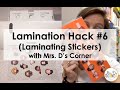 Lamination Hack 6 - How to Laminate Stickers and Uses for the Classroom with Mrs. D's Corner