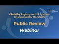 Disability Registry and SP Systems Interoperability Standards - Public Review Webinar