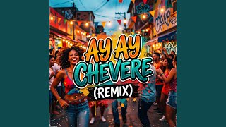 Ay Ay Chevere - Dj Smith Casma