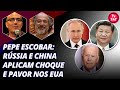 Pepe Escobar: Rússia e China aplicam choque e pavor nos EUA