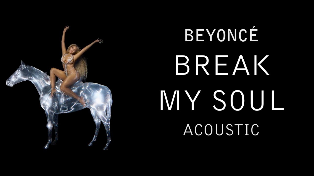 Beyoncé - BREAK MY SOUL (Acoustic) - YouTube