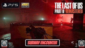Subway Station Encounter: The Last of Us Part II Gameplay