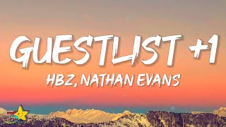 HBz, Nathan Evans - Guestlist +1 (Lyrics) Resimi