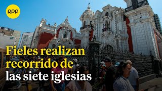 Fieles recorren las siete iglesias en Semana Santa