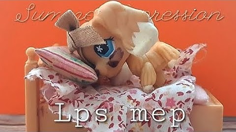 ♡ Lps Full Mep | Summer Depression ♡