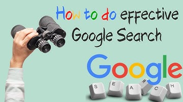 How to do effective google search? What are the best 10 google search operators?