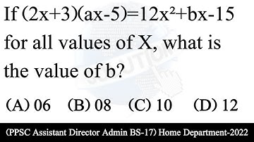 If (2x+3)(ax-5)=12x²+bx-15 for all Values of X |PPSC |Math |Urdu/Hindi |Solution |Competitive Exams