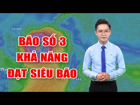 Bản tin thời tiết 04/9: Bão số 3 khả năng đạt siêu bão | Thời tiết Quảng Ngãi ngày khai giảng?
