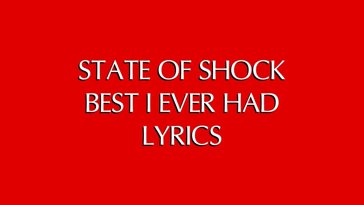 TB STATE OF SHOCK BEST I EVER HAD LYRICS YouTube