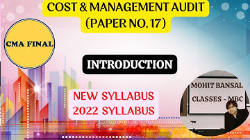 COST & MANAGEMENT AUDIT - CMA FINAL - PAPER NO. 17 - NEW SYLLABUS IN CMA FINAL - INTRODUCTION CLASS