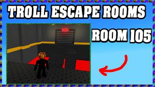 Troll Escape Rooms Room 105 Walkthrough Guide *Roblox* screenshot 4