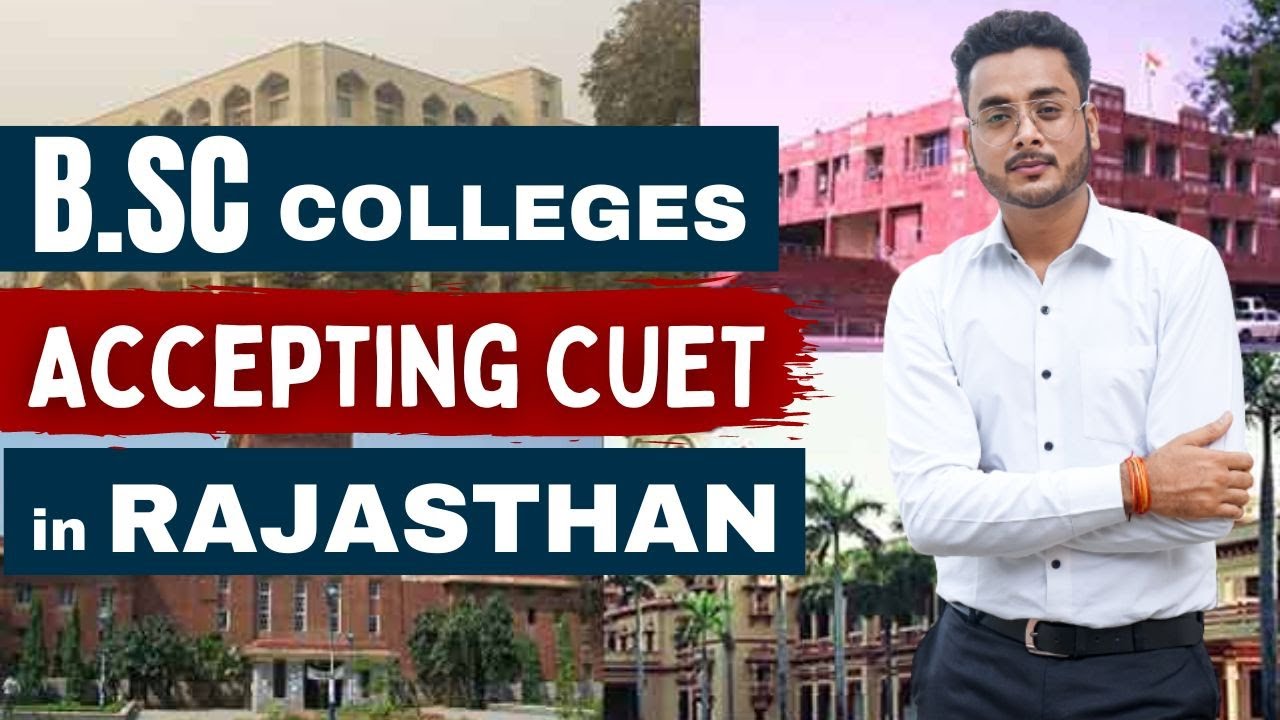 Top B. Sc Colleges Accepting CUET in Rajasthan🔥 Fees🤔 Best