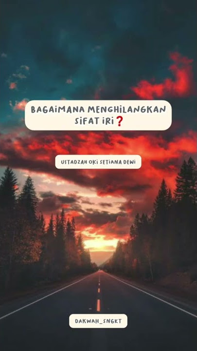 BAGAIMANA CARA MENGHILANGKAN SIFAT IRI❓Ustadzah oki setiana dewi