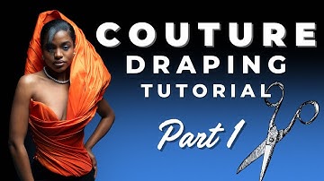 Couture Draping Tutorial: Creating structured garments Part 1