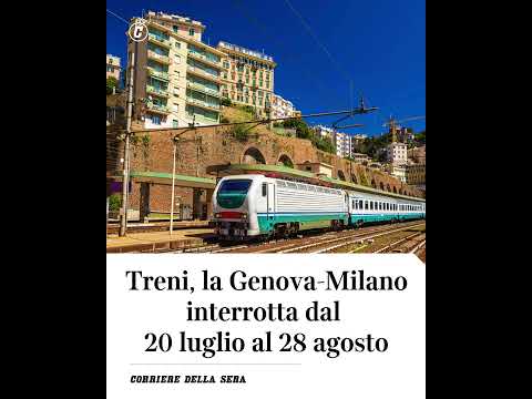 Video Treni, la Genova-Milano interrotta dal 20 luglio al 28 agosto