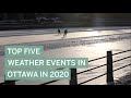 Top five weather events in Ottawa in 2020