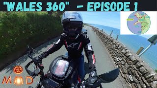 Motorcycle Tour of The 'Wales 360'   Episode 1