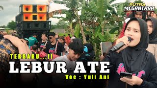 RILISAN TERBARU || LEBUR ATE COVER YULI ANI PUTRA MEGANTARA