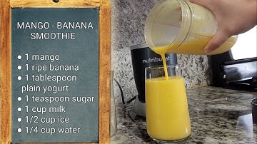 MANGO BANANA SMOOTHIE RECIPE AND BENEFITS