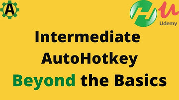 Intermediate AutoHotkey is now LIVE on Udemy