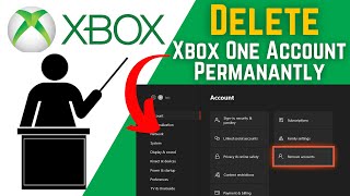 How To Delete Xbox One Account Permanently
