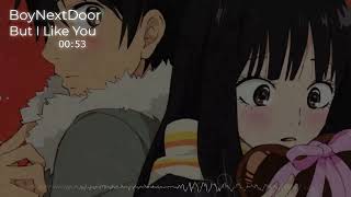 BOYNEXTDOOR - But I Like You [ Nightcore ]