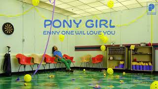 Pony Girl - You Live and You Die