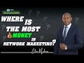 Where is the most money in network marketing